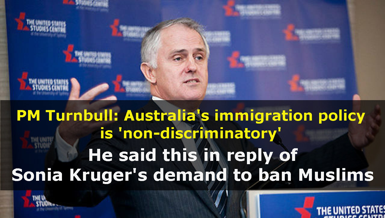 PM Turnbull: Australia’s immigration policy is ‘non-discriminatory’