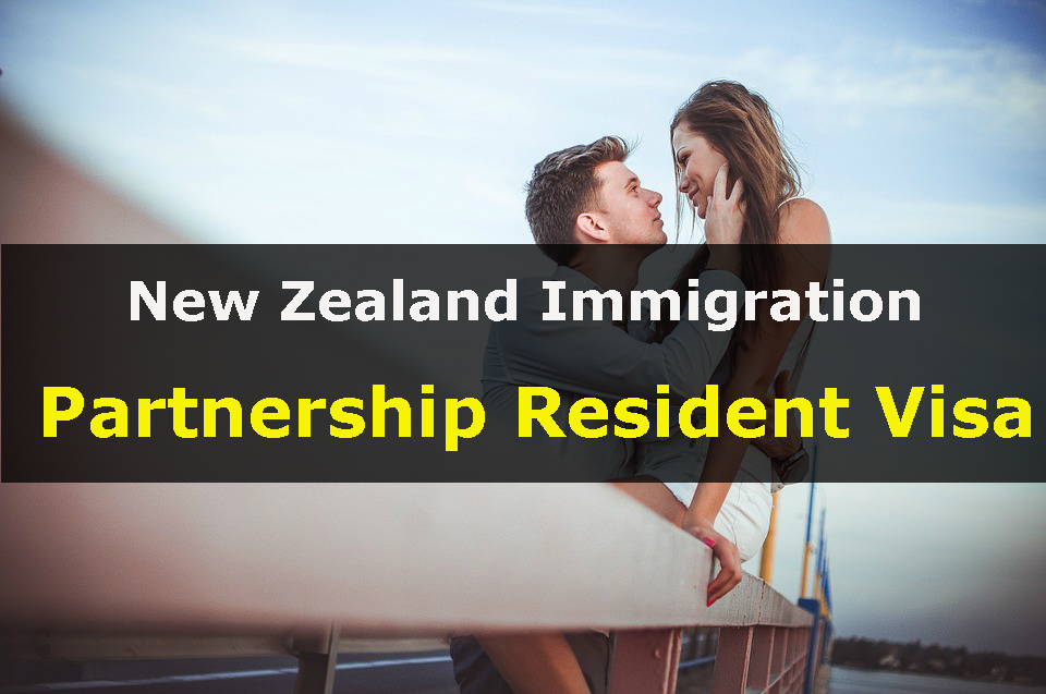 New Zealand Immigration: New Zealand Partnership Resident Visa