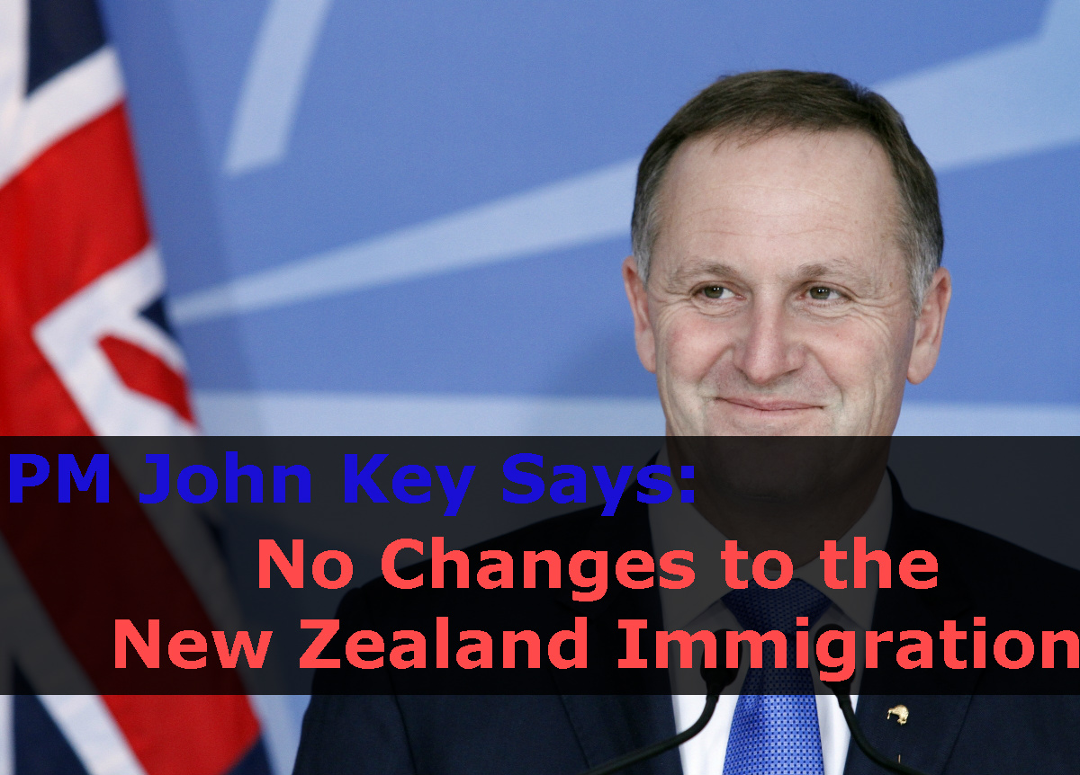 PM John Key Says: No Changes to the New Zealand Immigration