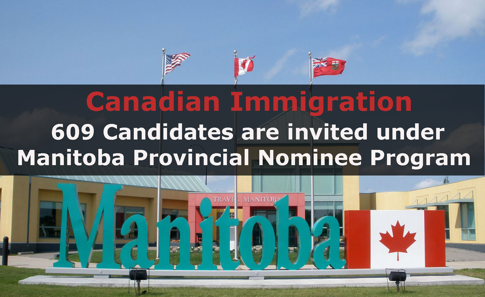 Canadian Immigration – 609 Candidates are invited under Manitoba Provincial Nominee Program (MPNP)