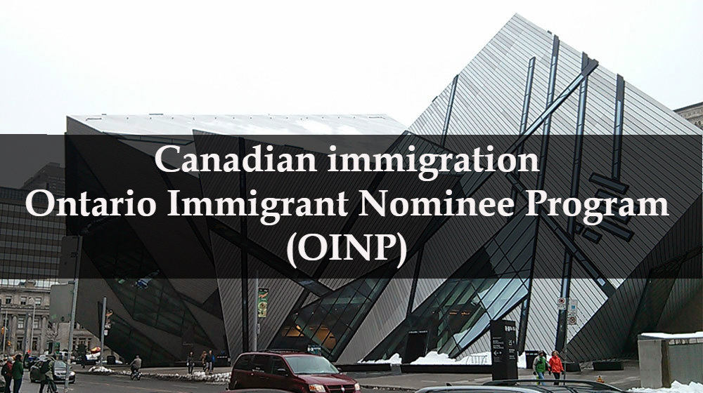 Canadian immigration – Ontario Immigrant Nominee Program (OINP)