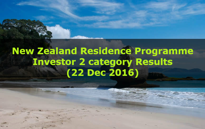 New Zealand Residence Programme – Investor 2 category Results (22 Dec 2016)