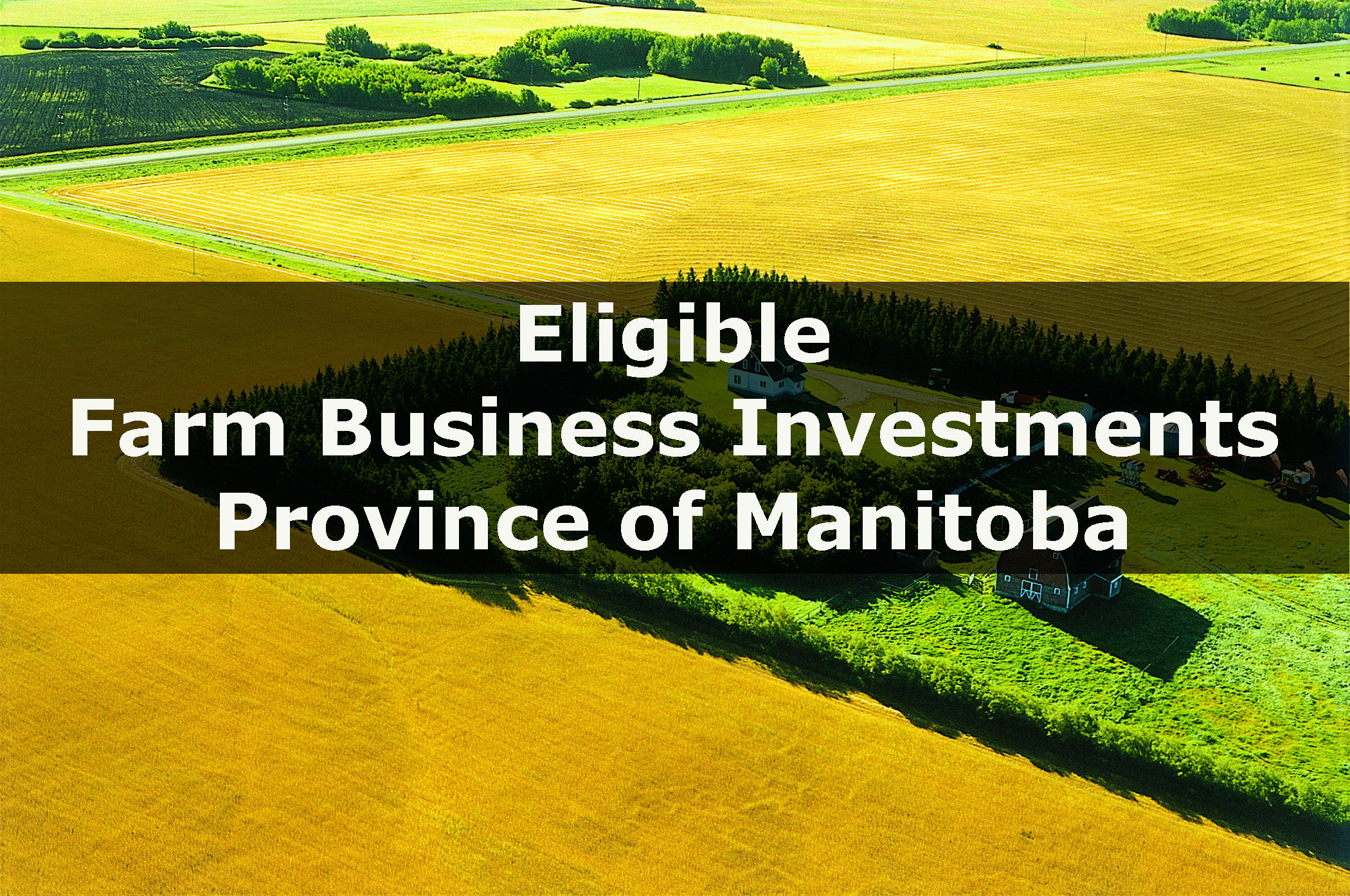 Eligible Farm Business Investments – Province of Manitoba