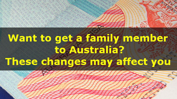 Want to get a family member to Australia? These changes may affect you