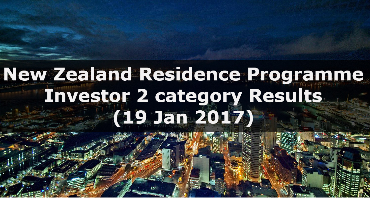 New Zealand Residence Programme – Investor 2 category Results (19 Jan 2017)