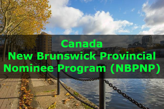 Canada – New Brunswick Provincial Nominee Program (NBPNP)