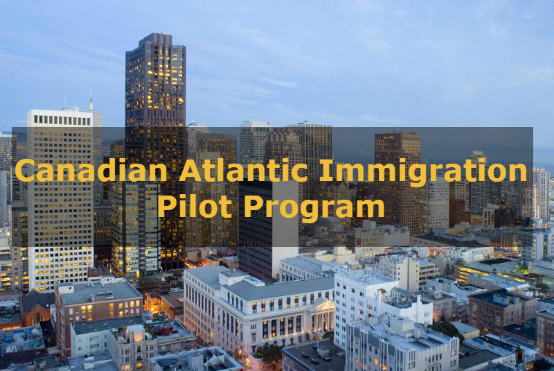 Canadian Atlantic Immigration Pilot Program