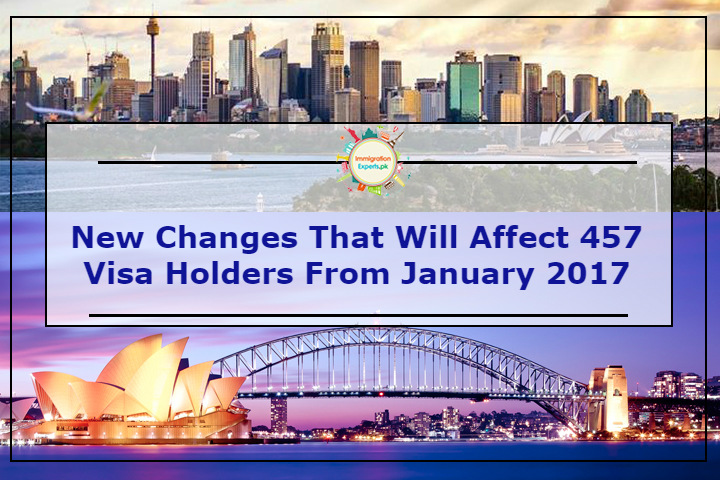 New Changes That Will Affect 457 Visa Holders From January 2017