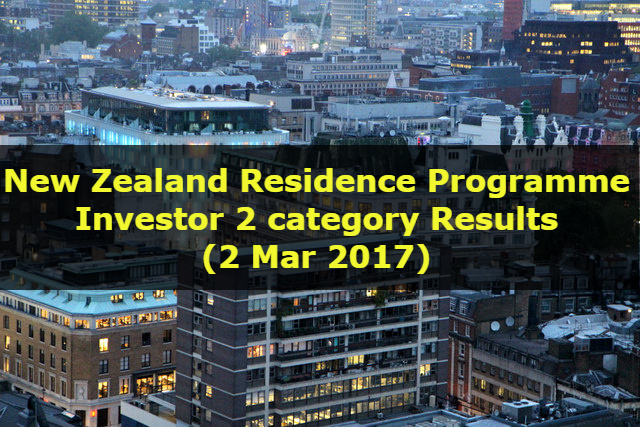 New Zealand Residence Programme – Investor 2 category Results (2 Mar 2017)