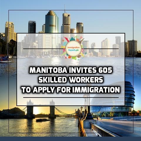 Canada – Manitoba Invites 605 Skilled Workers to Apply for Immigration