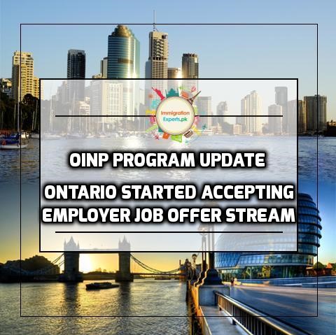 OINP Program Update – Ontario Started Accepting Employer Job Offer Stream Applications