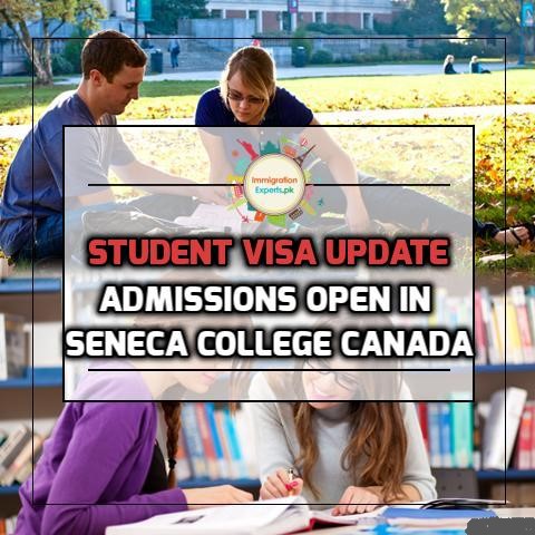 Student Visa Update – Admissions Open in Seneca College Canada