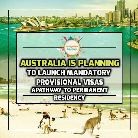 Australia is Planning to Launch Mandatory Provisional Visas: A pathway to Permanent Residency
