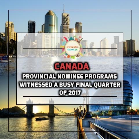 Canada’s Provincial Nominee Programs Witnessed a Busy Final Quarter of 2017