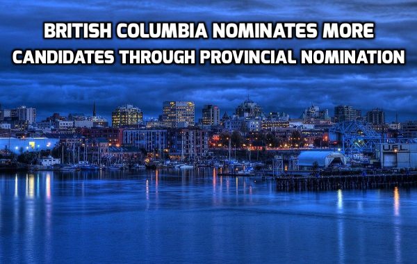 British Columbia issued new invitations through Provincial Nominee Program
