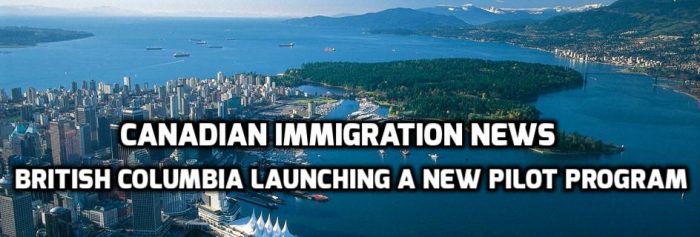 British Columbia set to launch a new pilot program for Entrepreneurs
