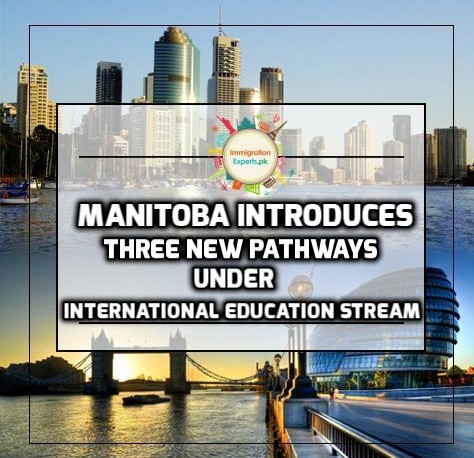 Manitoba Announced Three New Pathways Under The International Education Stream