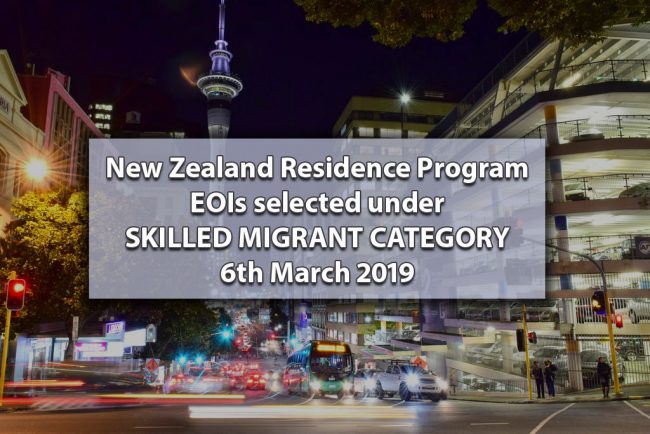 New Zealand Residence Programme; New Selections Made Under Skilled Migrant Category on 6th March 2019