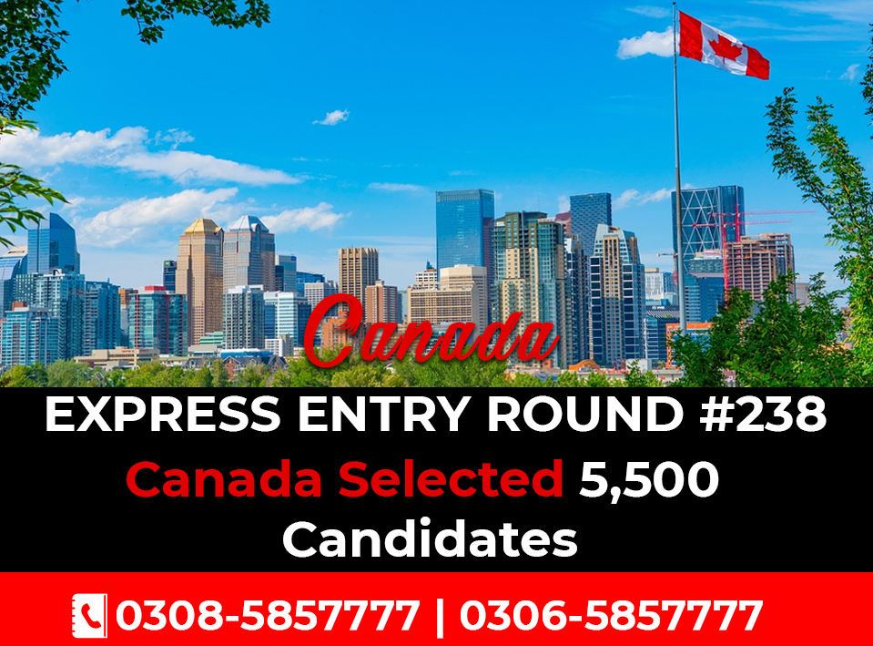 Express Entry Round #238 – Canada Selected 5,500 Candidates