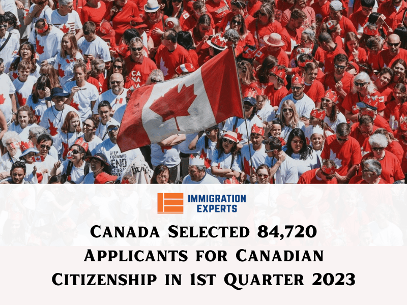 Canada Selected 84,720 Applicants for Canadian Citizenship in 1<sup>st</sup> Quarter 2023