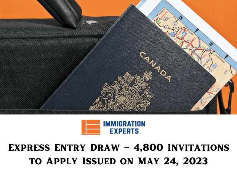 Express Entry Draw – 4,800 Invitations to Apply Issued on May 24, 2023