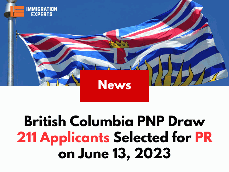 British Columbia PNP Draw: 211 Applicants Selected for PR on June 13, 2023