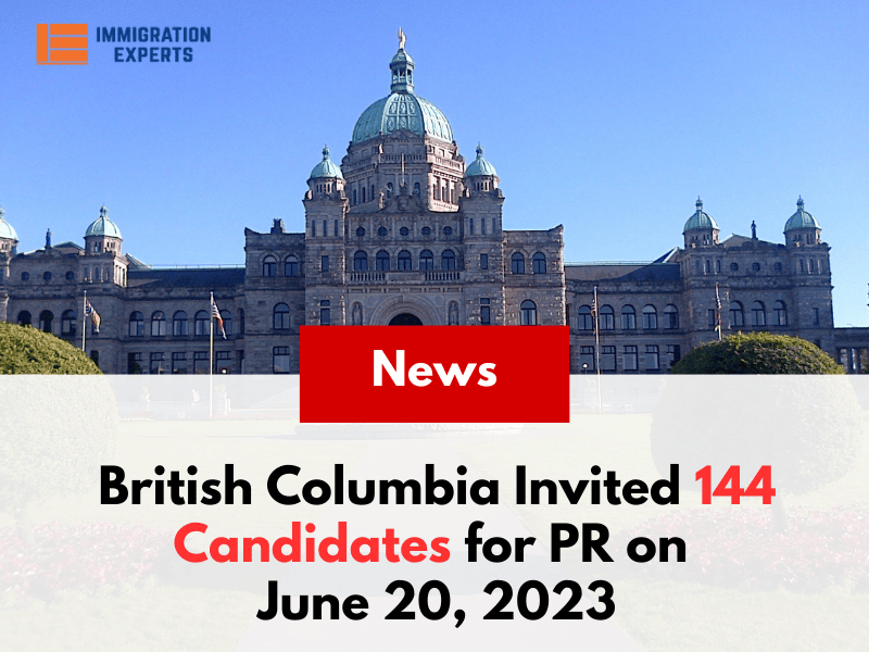 British Columbia PNP Draw: BC Invited 144 Candidates for PR on June 20, 2023