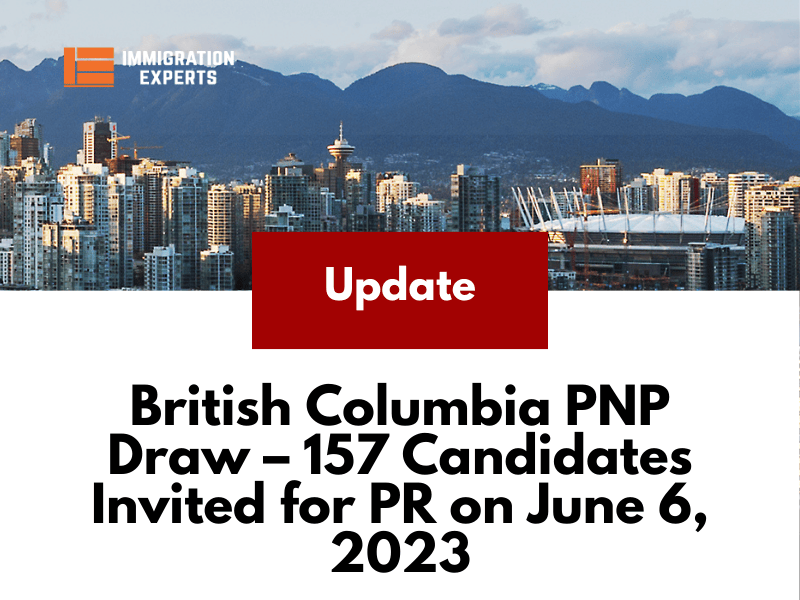 British Columbia PNP Draw – 157 Candidates Invited for PR on June 6, 2023