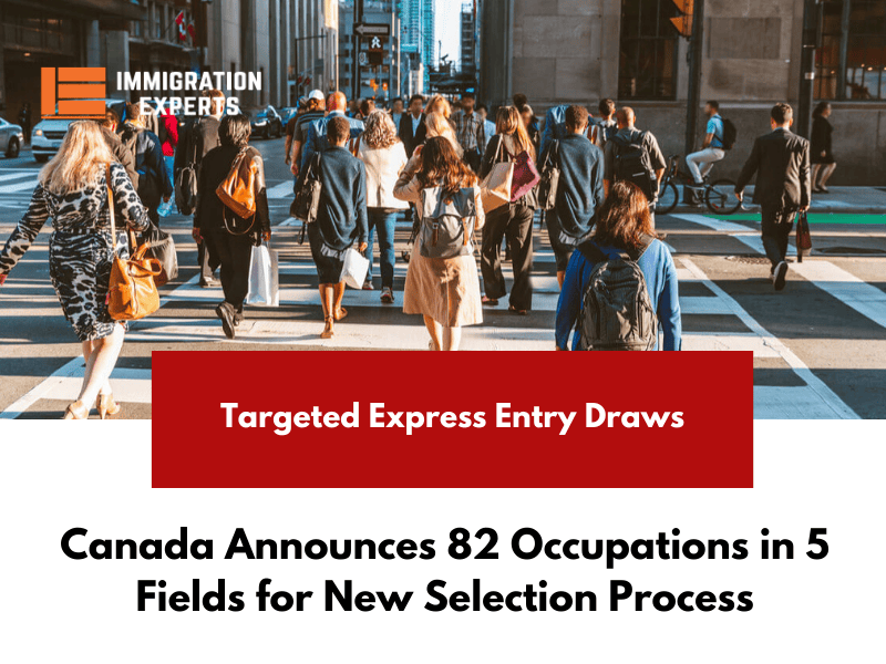 Canada Announces 82 Occupations in 5 Fields for New Selection Process