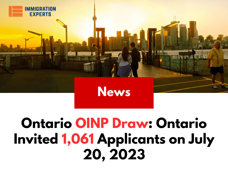 Ontario OINP Draw: Ontario Invited 1,061 Applicants on July 20, 2023