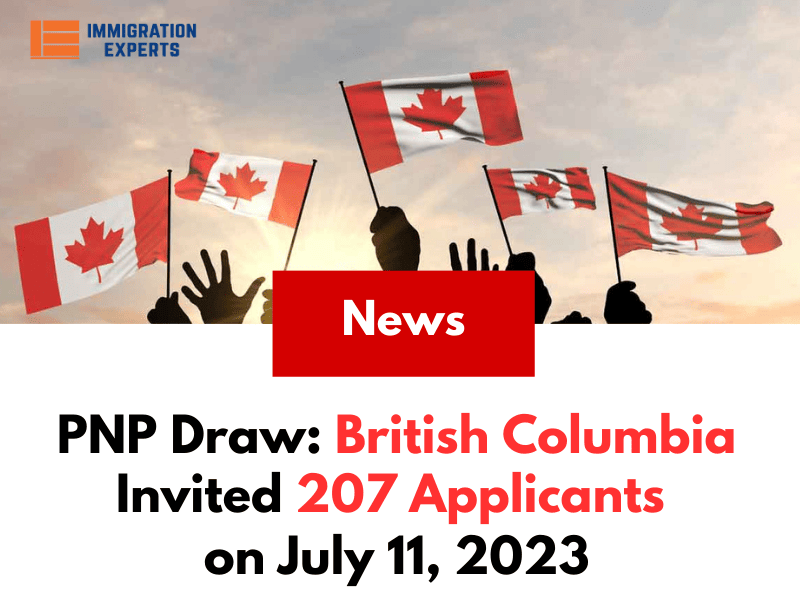 PNP Draw: British Columbia Invited 207 Applicants on July 11, 2023