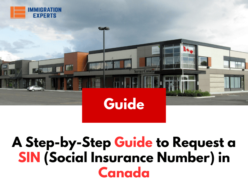A Step-by-Step Guide to Request a SIN (Social Insurance Number) in Canada