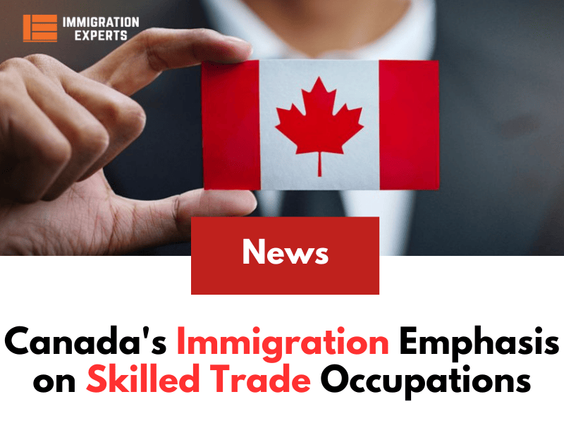 Canada’s Immigration Emphasis on Skilled Trade Occupations
