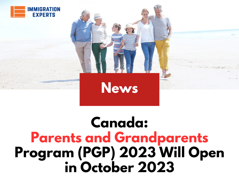 Canada: Parents and Grandparents Program (PGP) 2023 Will Open in October 2023