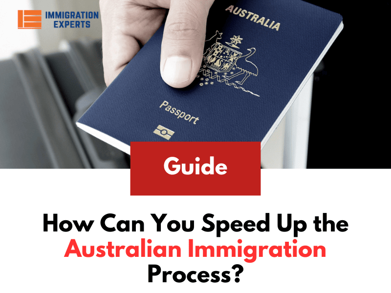 How Can You Speed Up the Australian Immigration Process?