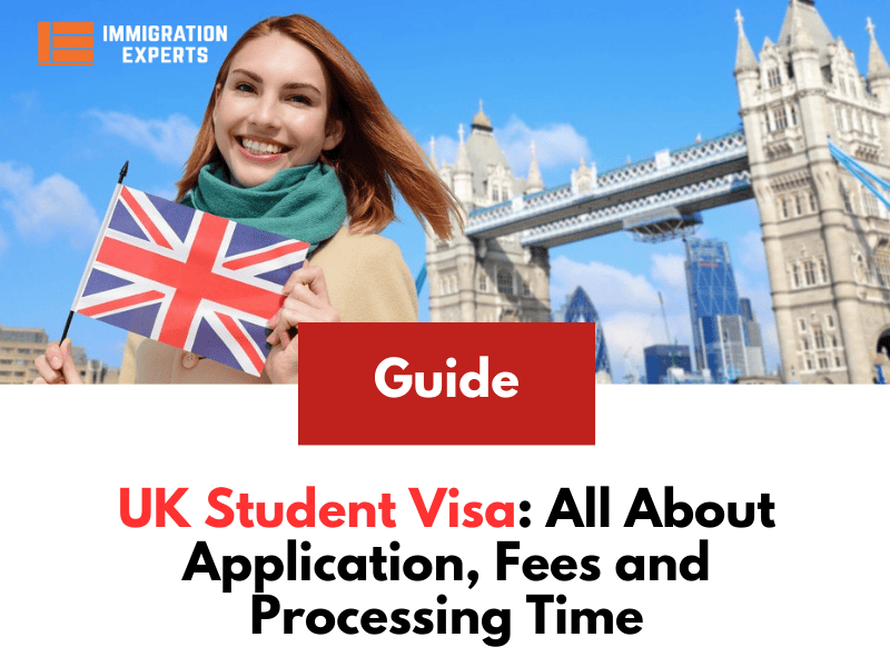 UK Student Visa: All About Application, Fees and Processing Time