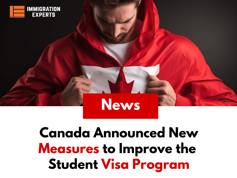 Canada Announced New Measures to Improve the Student Visa Program