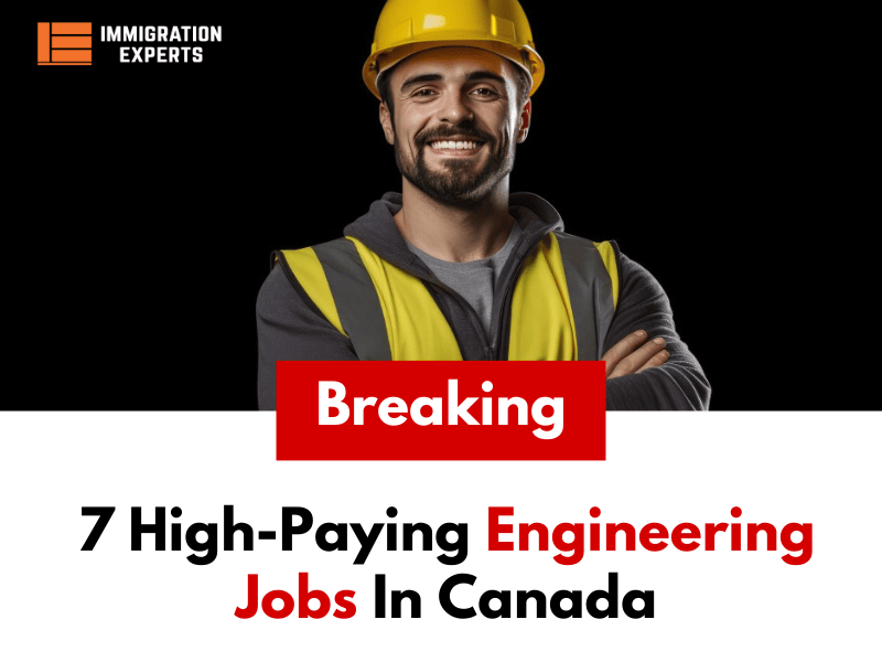 7 High-Paying Engineering Jobs In Canada