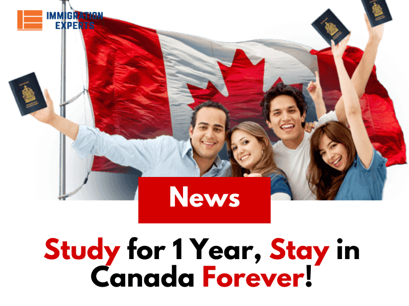 Study for 1 Year, Stay in Canada Forever!