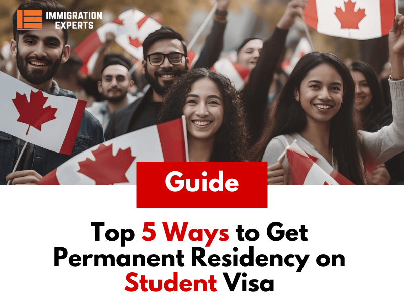 Top 5 Ways to Get Permanent Residency on Student Visa