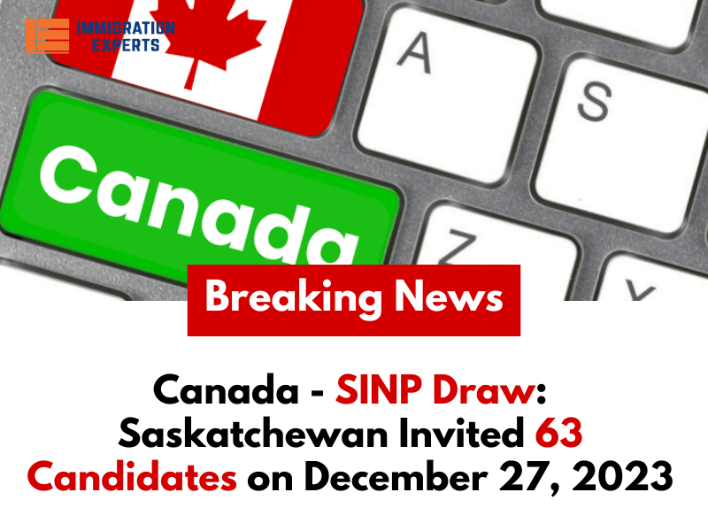 Canada – SINP Draw: Saskatchewan Invited 63 Candidates on December 27, 2023