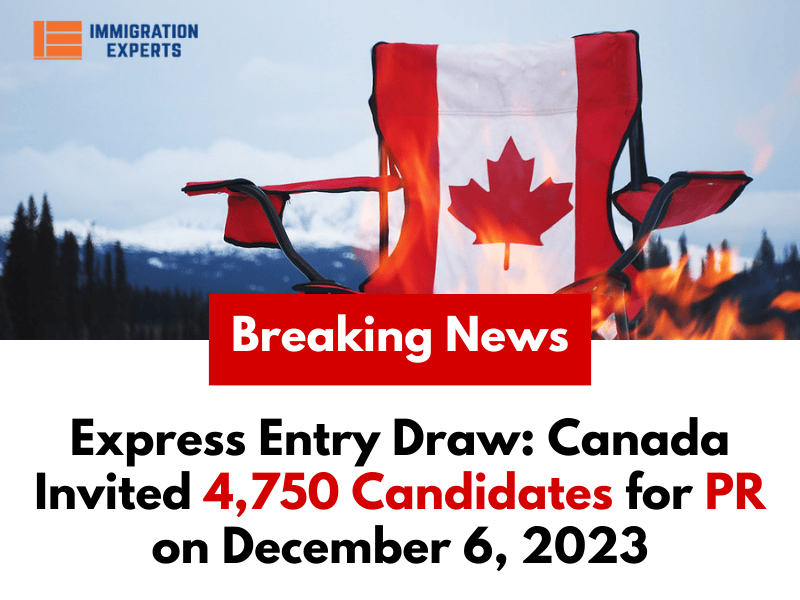 Express Entry Draw: Canada Invited 4,750 Candidates for PR on December 6, 2023