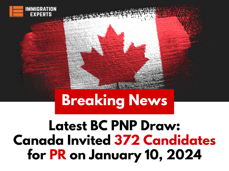 Latest BC PNP Draw: Canada Invited 372 Candidates for PR on January 10, 2024