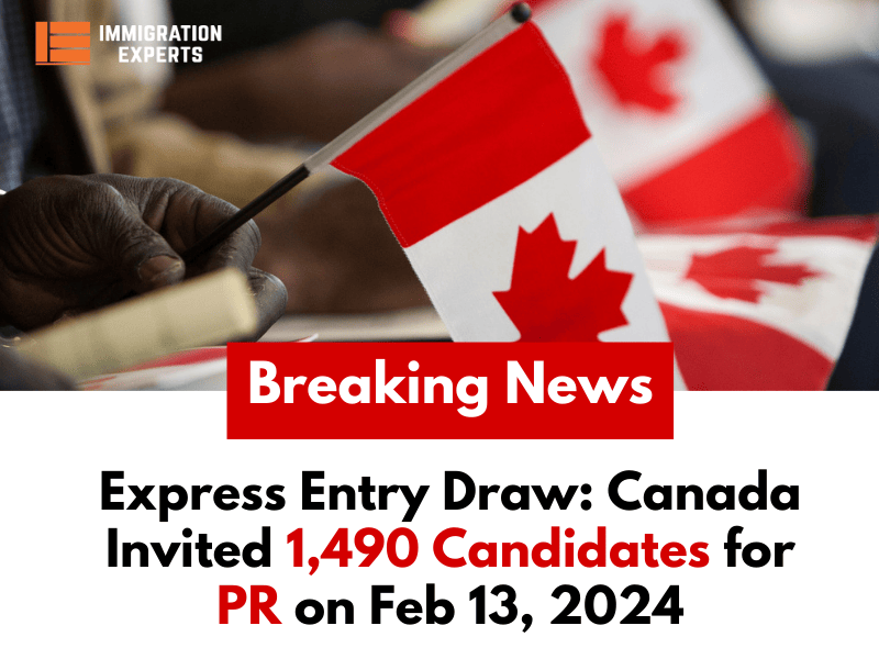 Latest Express Entry Draw: Canada Invited 1,490 Candidates for PR on Feb 13, 2024