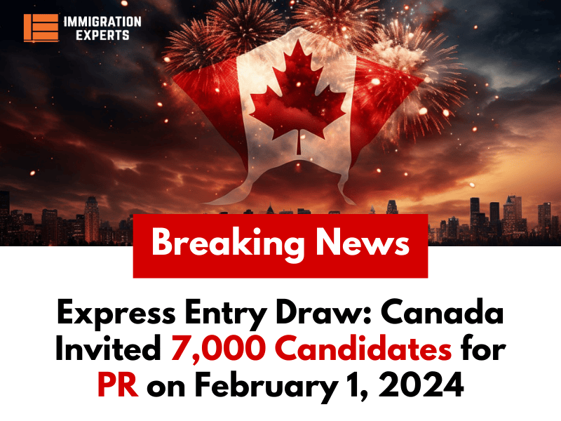 Express Entry Draw: Canada Invited 7,000 Candidates for PR on February 1, 2024
