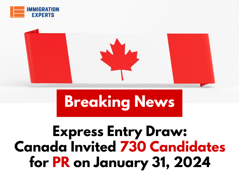Express Entry Draw: Canada Invited 730 Candidates for PR on January 31, 2024