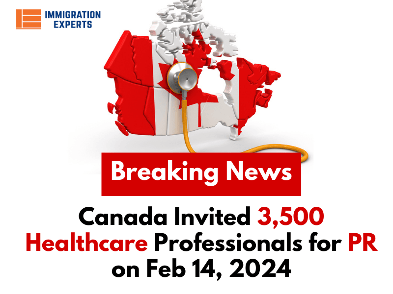 Latest Express Entry Draw: Canada Invited 3,500 Healthcare Professionals for PR on Feb 14, 2024