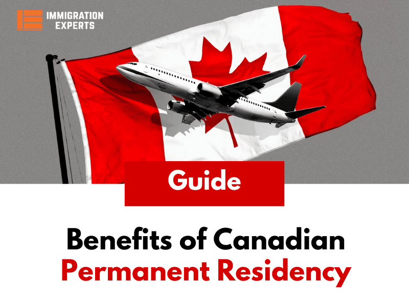 Benefits of Canadian Permanent Residency