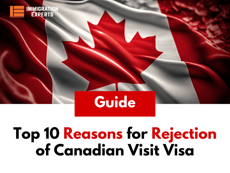 Top 10 Reasons for Rejection of Canadian Visit Visa