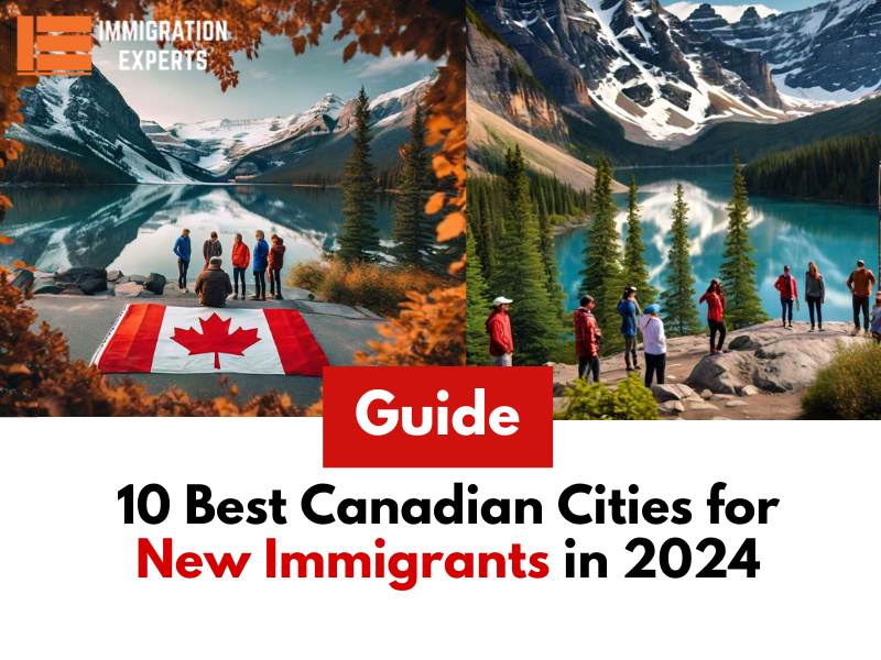 10 Best Canadian Cities for New Immigrants in 2024